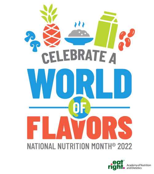Celebrate a World of Favors - National Nutrition Month 2022