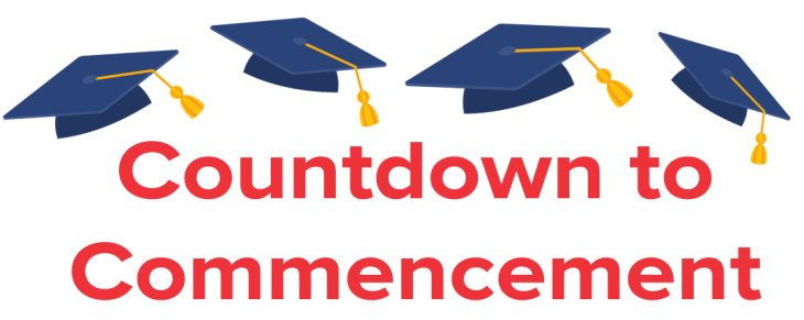 Commencement Countdown The words countdown to commencement in red with 4 graduation caps above