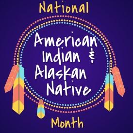 Image of three circles of beads with feathers hanging from them with the words National American Indian & Alaskan Native Month.