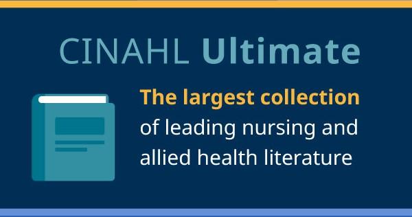 CINAHL Ultimate - The largest collection of leading nursing and allied health literature