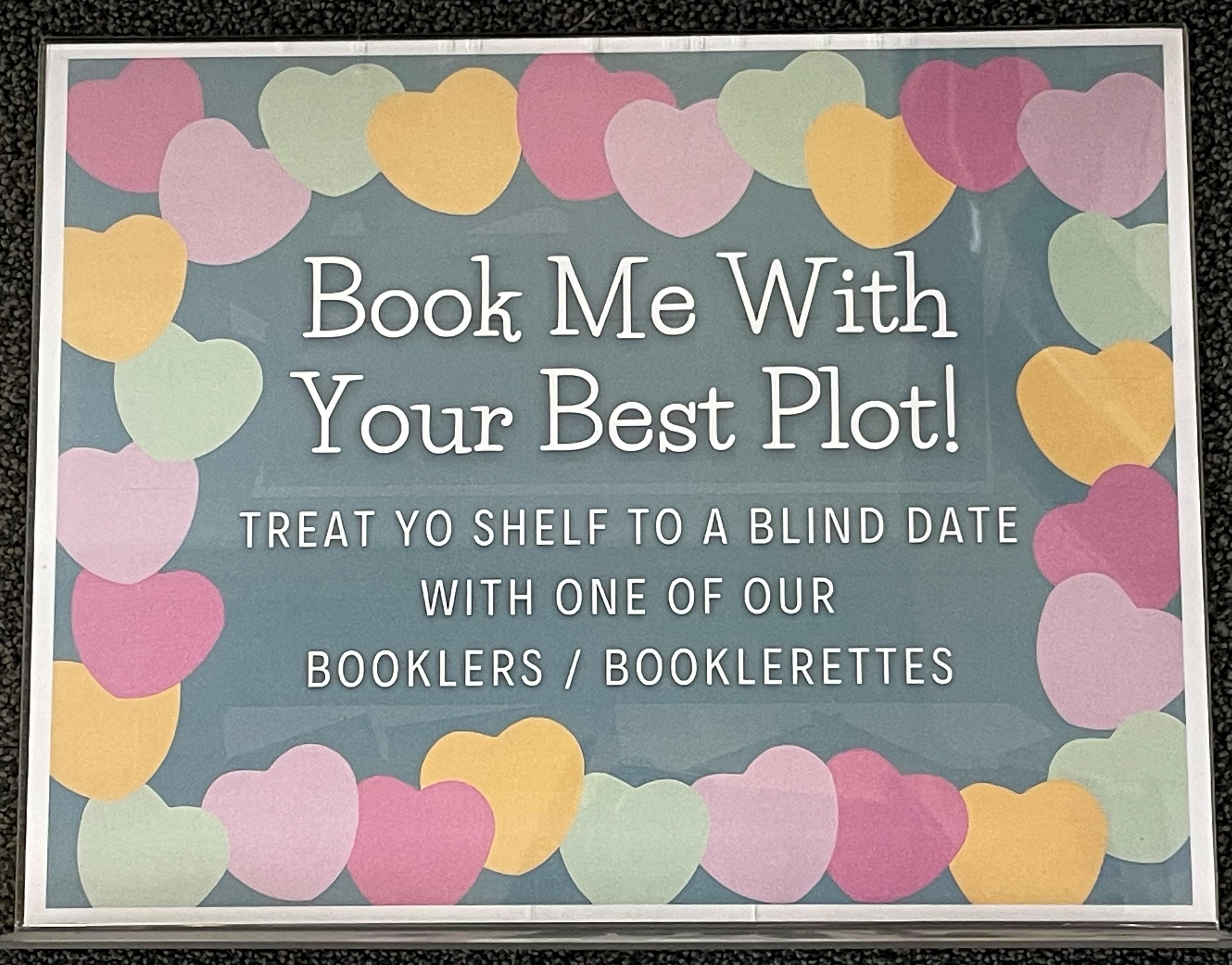 Book Me With Your Best Plot! Treat Yo Shelf to a Blind Date with One of our Booklers / Booklerettes